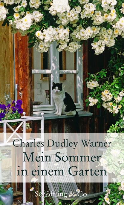 Charles Dudley Warner - Mein Sommer in einem Garten