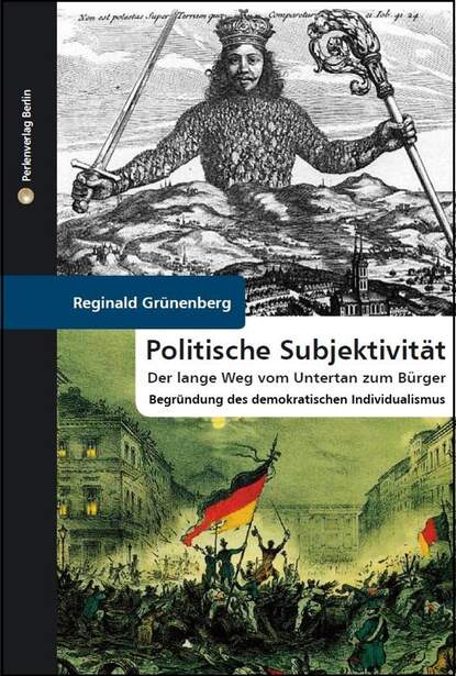 Politische Subjektivität. Der lange Weg vom Untertan zum Bürger