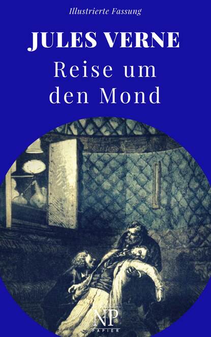Жюль Верн - Reise um den Mond