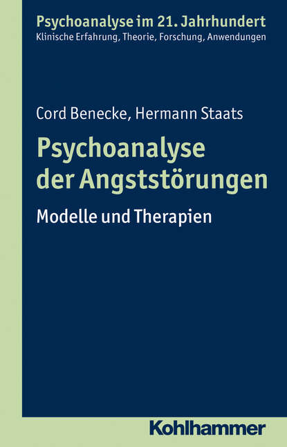 Hermann Staats - Psychoanalyse der Angststörungen