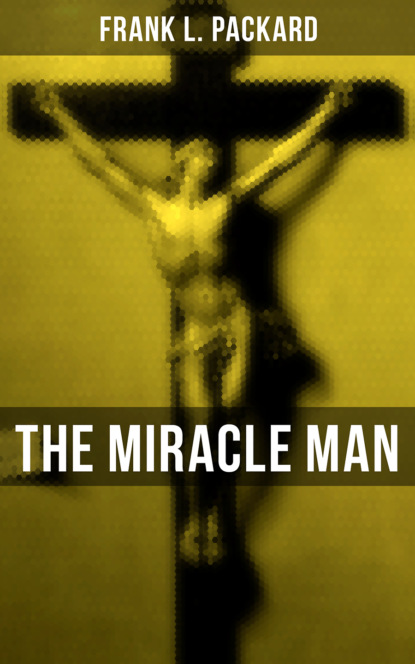 

THE MIRACLE MAN