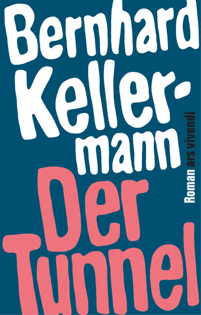 Bernhard  Kellermann - Der Tunnel (eBook)