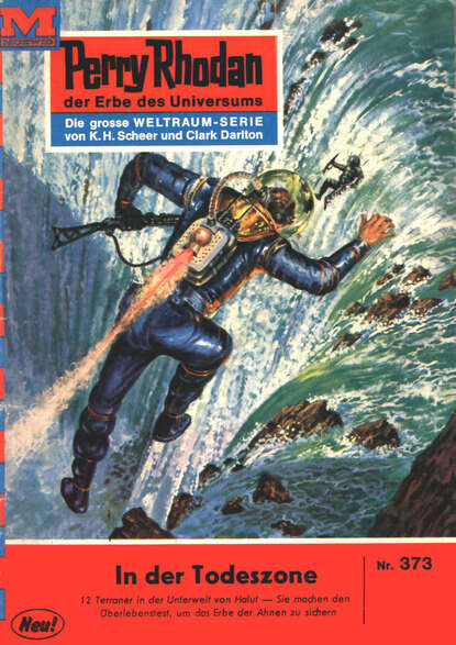 Hans Kneifel - Perry Rhodan 373: In der Todeszone