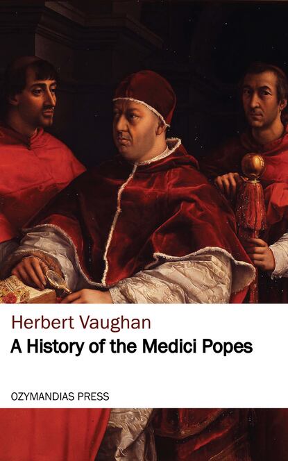 

A History of the Medici Popes