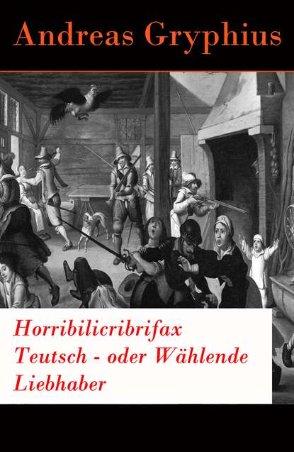 

Horribilicribrifax Teutsch - oder Wählende Liebhaber