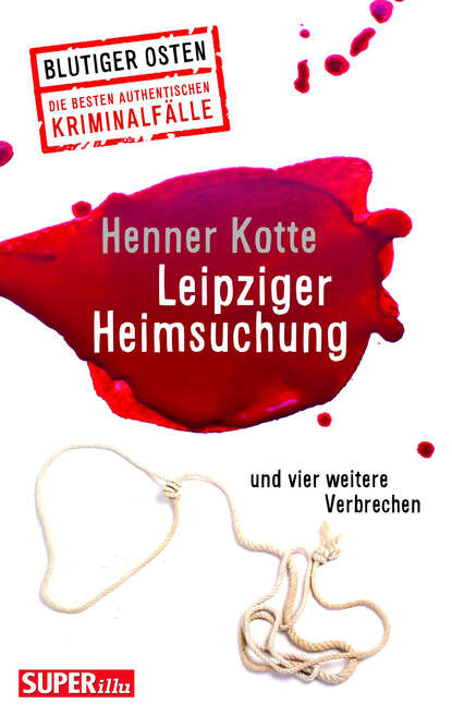 Henner  Kotte - Leipziger Heimsuchung