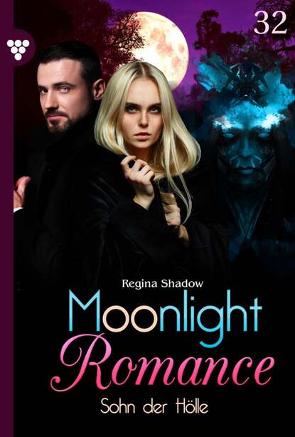 Regina Shadow - Moonlight Romance 32 – Romantic Thriller