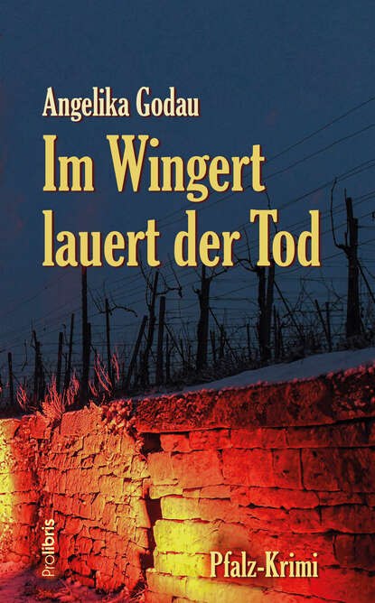 Im Wingert lauert der Tod (Angelika Godau). 