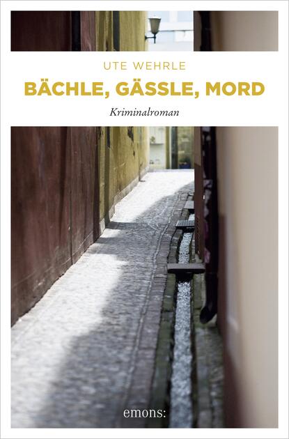 

Bächle, Gässle, Mord