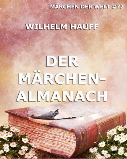 Вильгельм Гауф - Der Märchenalmanach