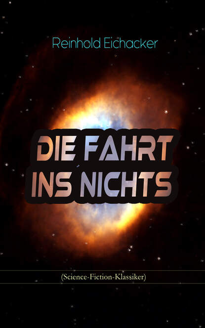 

Die Fahrt ins Nichts (Science-Fiction-Klassiker)