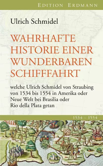 Обложка книги Wahrhafte Historie einer wunderbaren Schifffahrt, Ulrich Schmidel