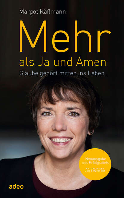 Margot Käßmann - Mehr als Ja und Amen