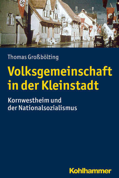 

Volksgemeinschaft in der Kleinstadt