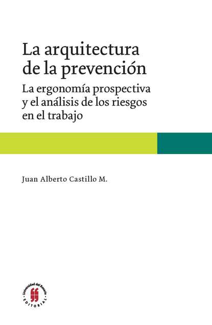 La arquitectura de la prevención (Juan Alberto Castillo M). 