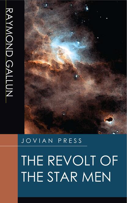 

The Revolt of the Star Men