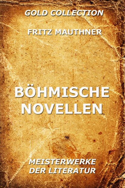 Fritz Mauthner - Böhmische Novellen