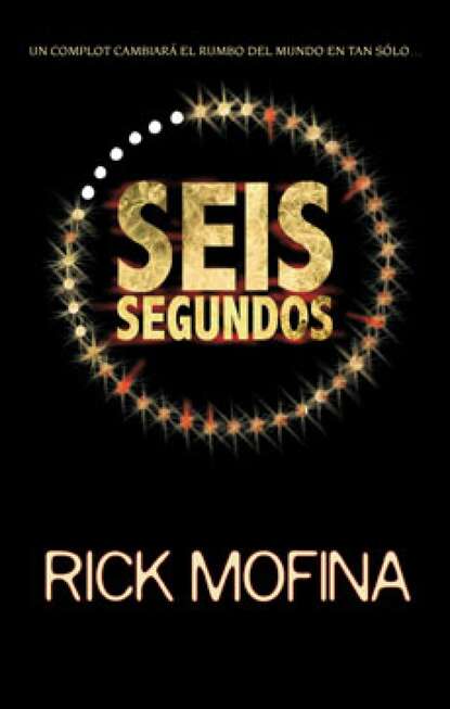 Rick Mofina - Seis segundos