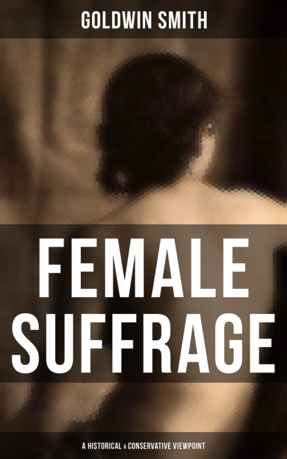 

FEMALE SUFFRAGE (A Historical & Conservative Viewpoint)