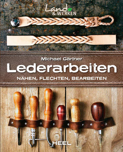 Lederarbeiten (Michael Gärtner). 