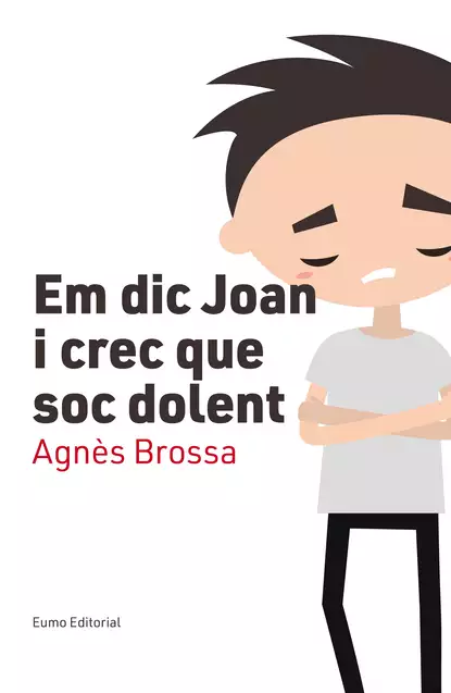 Обложка книги Em dic Joan i crec que soc dolent, Agnès Brossa