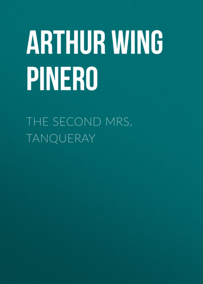 

The Second Mrs. Tanqueray