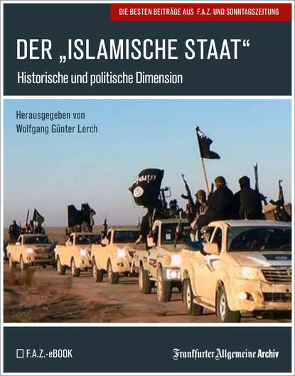 Frankfurter Allgemeine  Archiv - Der "Islamische Staat"