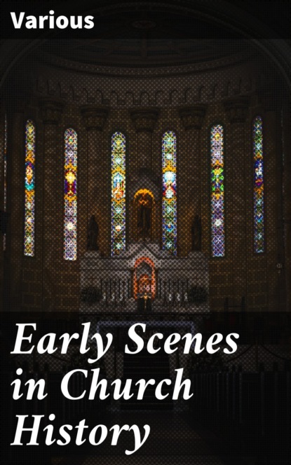 Various - Early Scenes in Church History