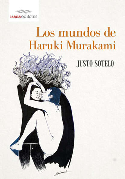 Justo Sotelo - Los mundos de Haruki Murakami