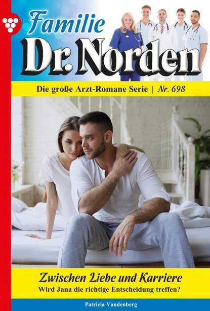 

Familie Dr. Norden 698 – Arztroman