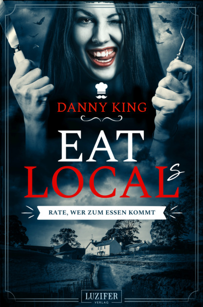 Danny King - EAT LOCAL(s) - Rate, wer zum Essen kommt