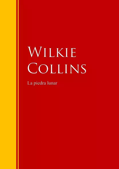 Обложка книги La piedra lunar, Wilkie Collins Collins