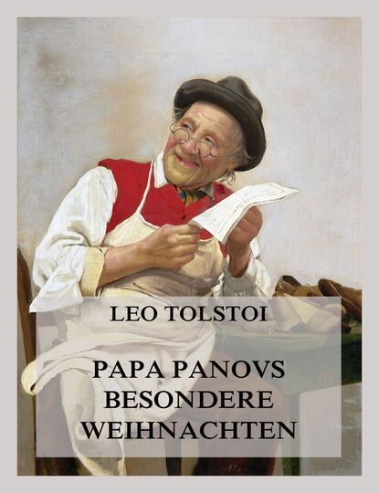 Leo Tolstoi - Papa Panovs besondere Weihnachten
