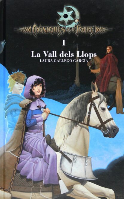 Laura  Gallego - Cròniques de la Torre I. La Vall dels Llops
