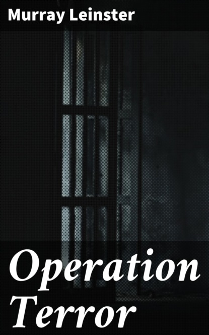 Murray Leinster - Operation Terror