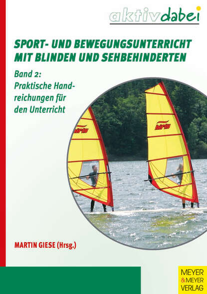 Группа авторов — Sport- und Bewegungsunterricht mit Blinden und Sehbehinderten