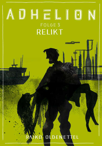 

Adhelion 3: Relikt