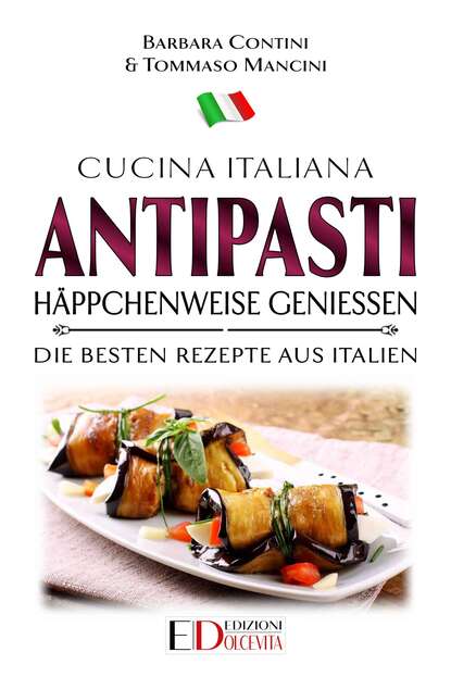 Barbara Contini — Antipasti: H?ppchenweise genie?en