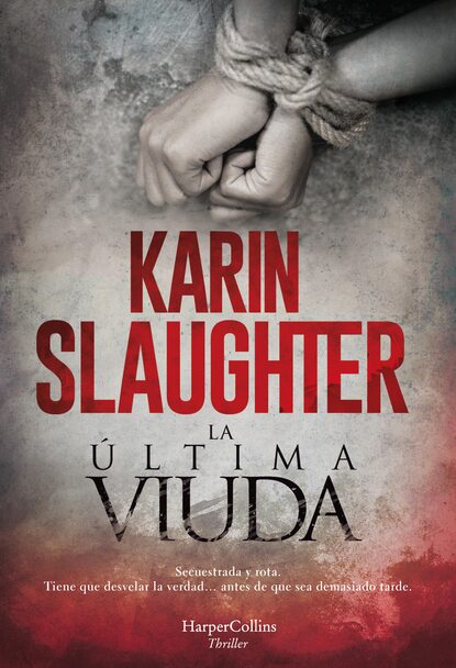 Karin Slaughter - La última viuda