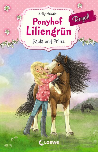 

Ponyhof Liliengrün Royal 2 – Paula und Prinz