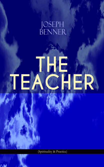 Joseph Benner - THE TEACHER (Spirituality & Practice)