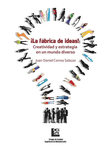 

¡La Fábrica de Ideas!: Creatividad y estrategia en un mundo diverso