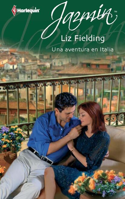 Liz Fielding - Una aventura en Italia