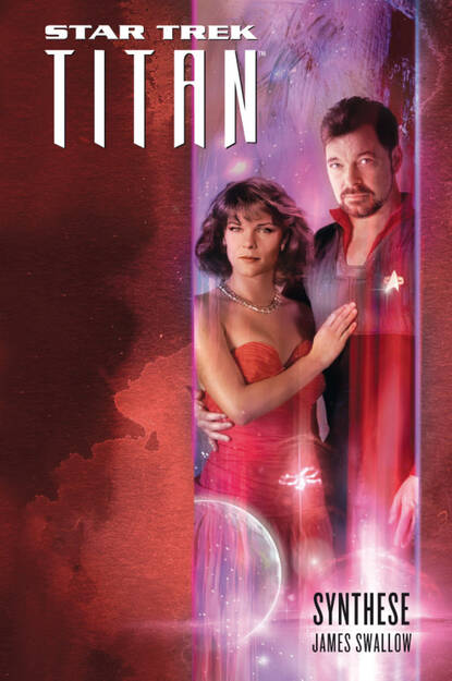 James Swallow - Star Trek - Titan 6: Synthese
