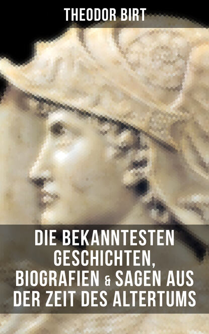 

Die bekanntesten Geschichten, Biografien & Sagen aus der Zeit des Altertums