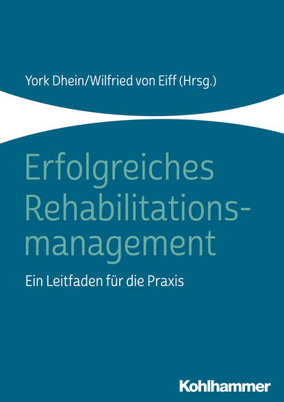 

Erfolgreiches Rehabilitationsmanagement