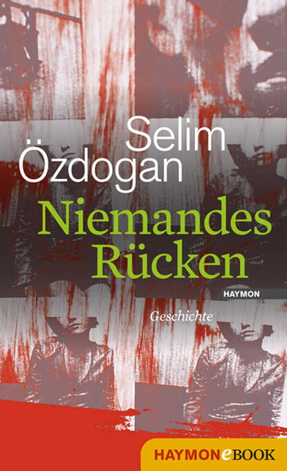 Selim Özdogan - Niemandes Rücken