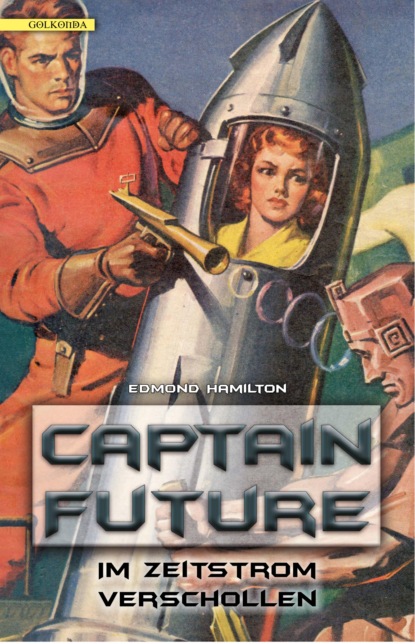 Edmond  Hamilton - Captain Future 08: Im Zeitstrom verschollen