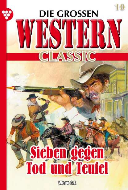 G.F. Wego - Die großen Western Classic 10