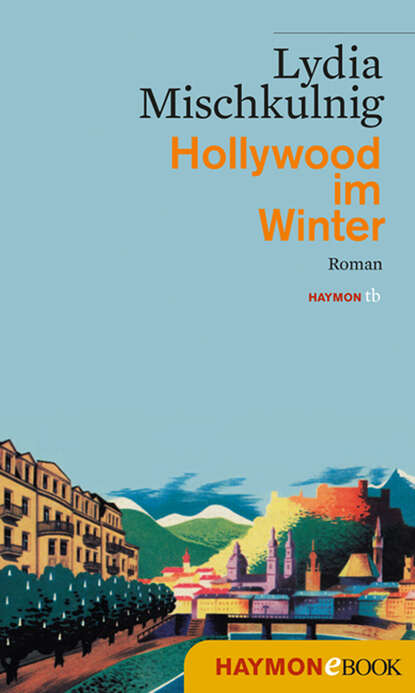 Lydia Mischkulnig - Hollywood im Winter
